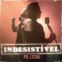 indesistivel-pr-lucas